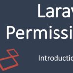 Phân quyền trong Laravel với Laravel permission